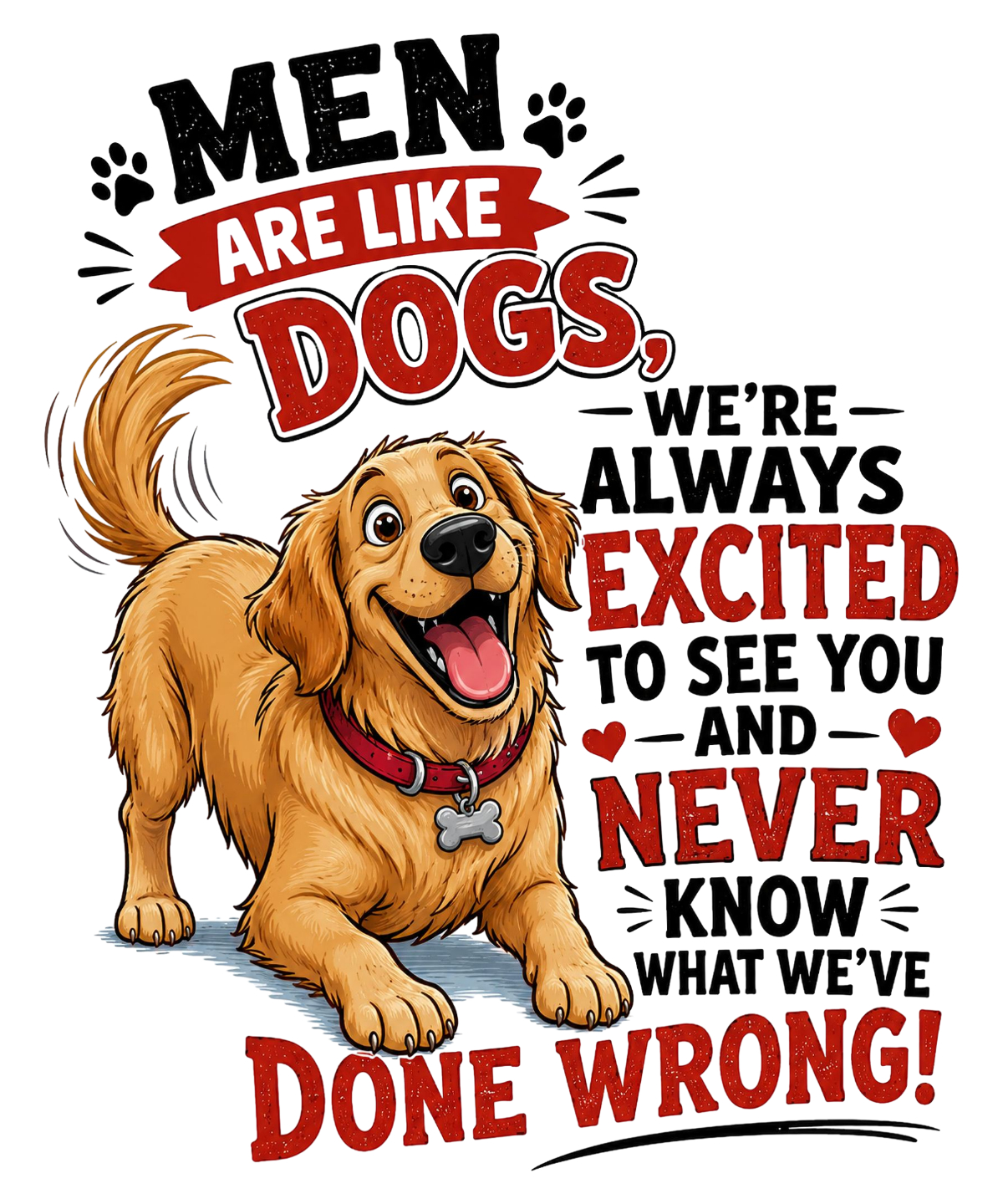 Funny dog‑lover T‑shirt with a happy golden retriever and the quote “Men Are Like Dogs”.