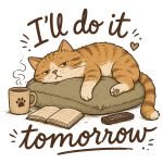 I’ll Do It Tomorrow Cat T‑Shirt – Funny Lazy Cat Graphic