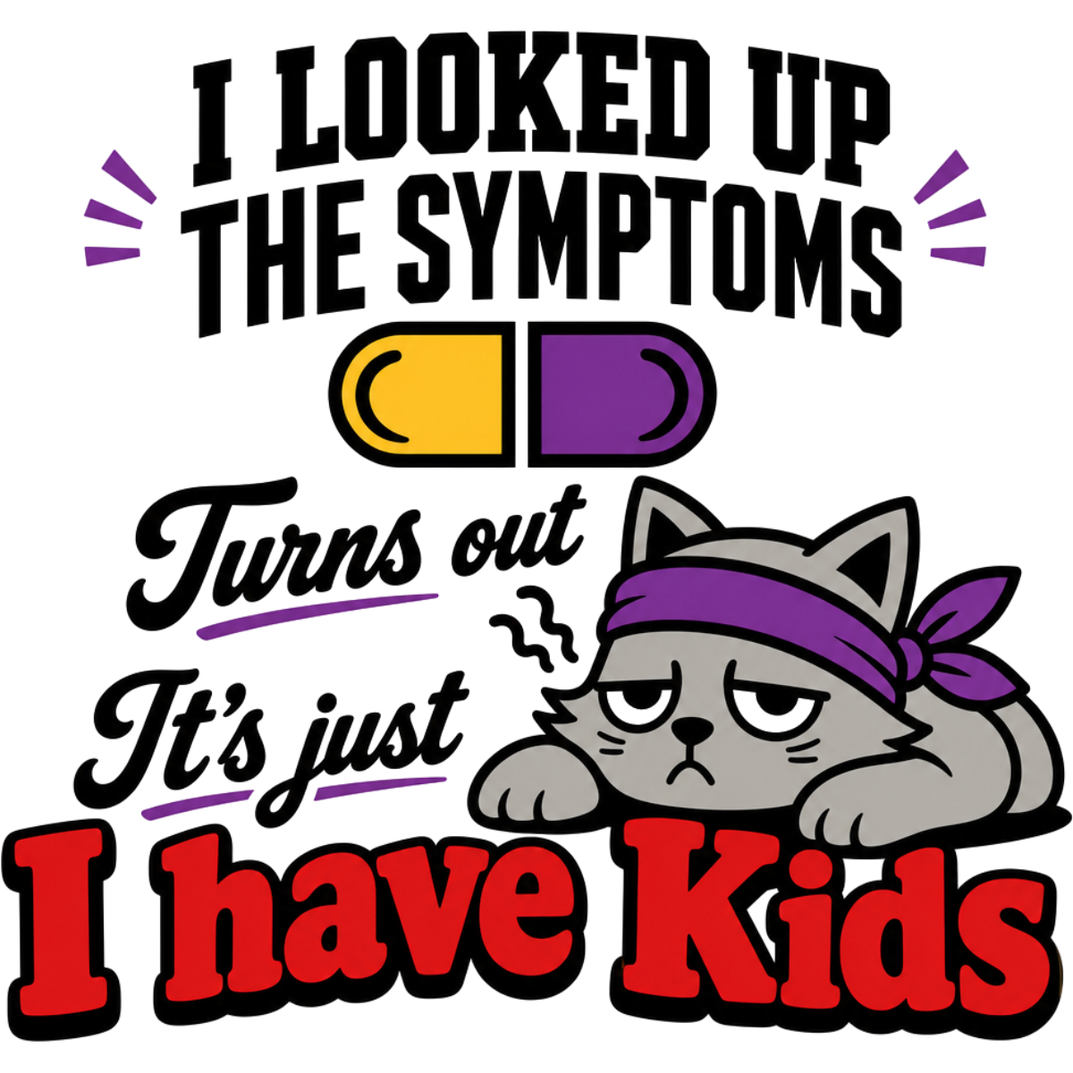 Funny “I Have Kids” T‑shirt with tired cat illustration and parenting humour design.